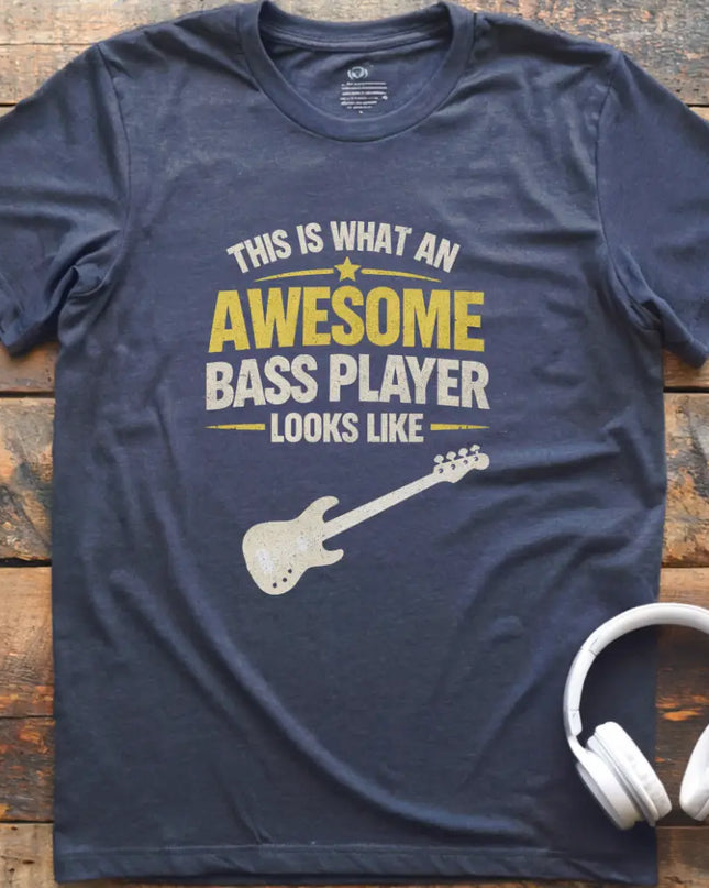 Awesome Bass Player T-Shirt