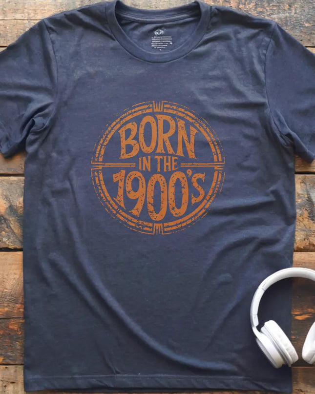 Born 1900s T-Shirt