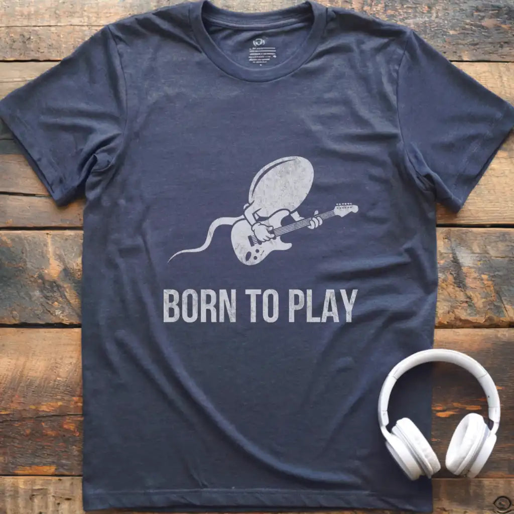 Born To Play T-Shirt