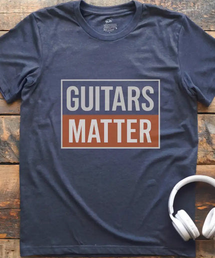Guitars Matter T-Shirt