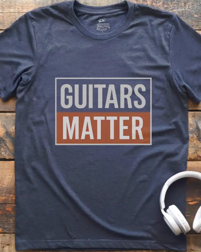 Guitars Matter T-Shirt