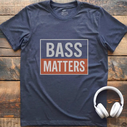 Bass Matters T-Shirt
