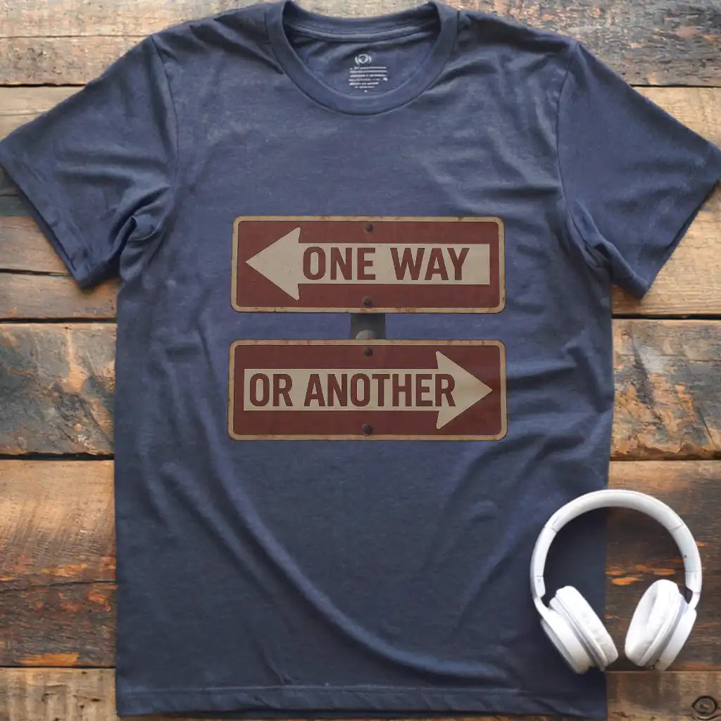 One Way Or T-Shirt