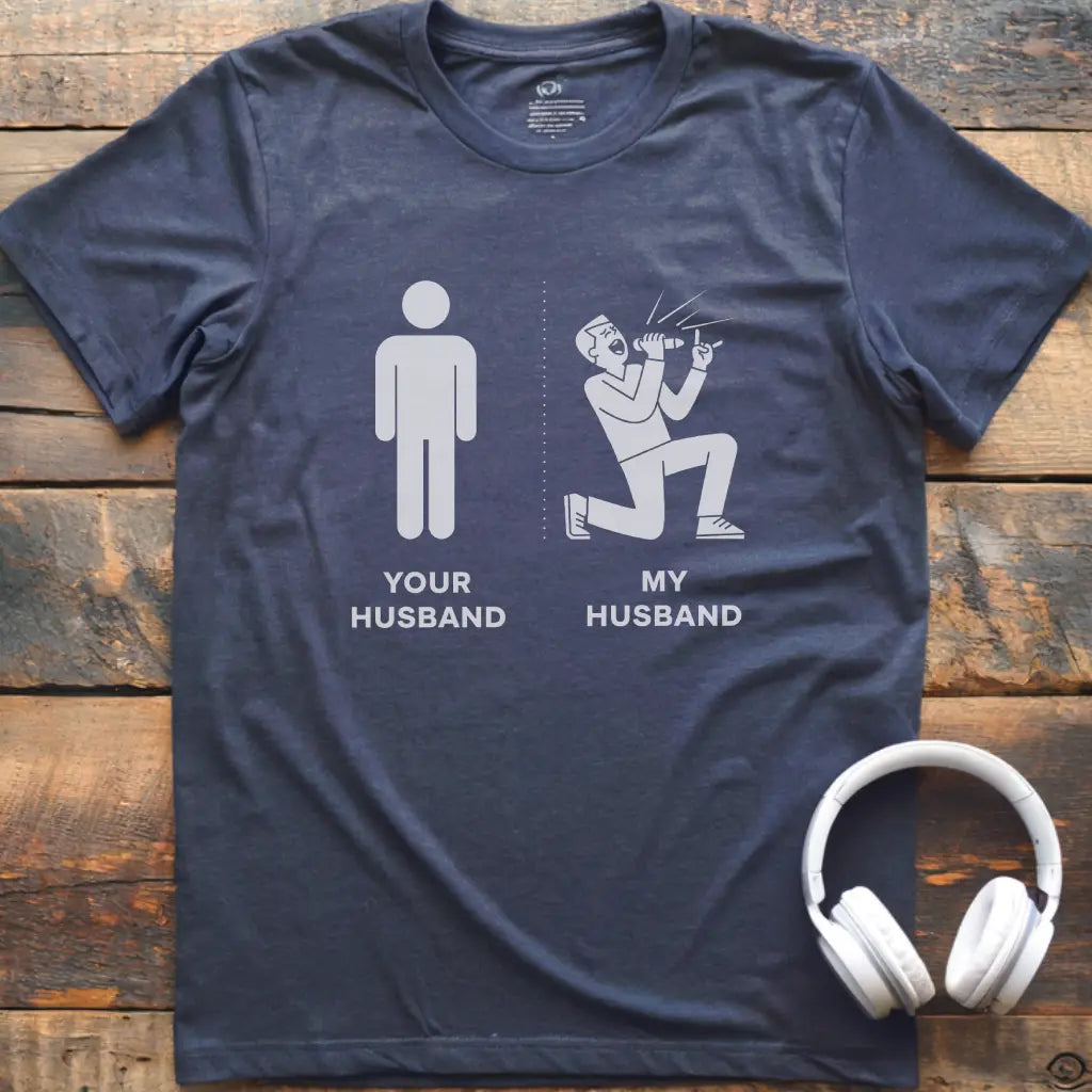 My Husband Vocalist T-shirt