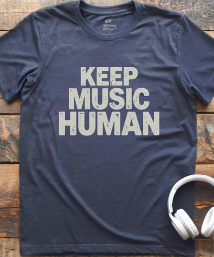 Keep Music Human T-Shirt