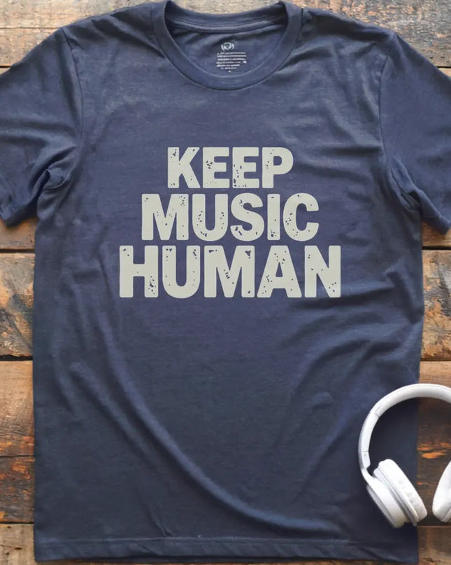 Keep Music Human T-Shirt