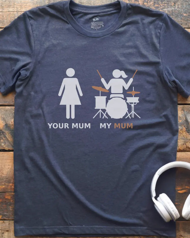 My Mum Drum T-shirt