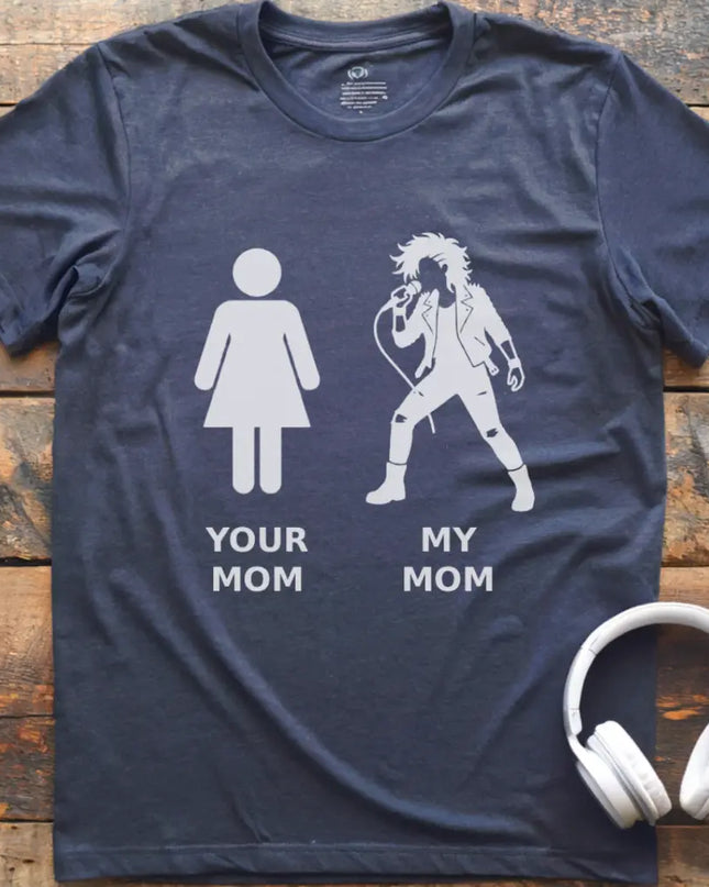 Your Mom Vocal Rock T-Shirt