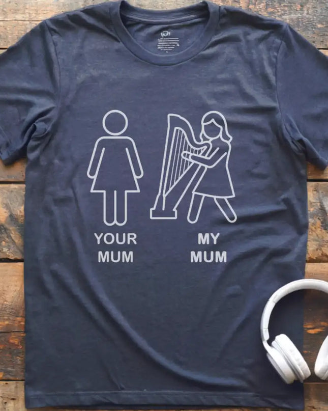 Your Mum Harp T-Shirt