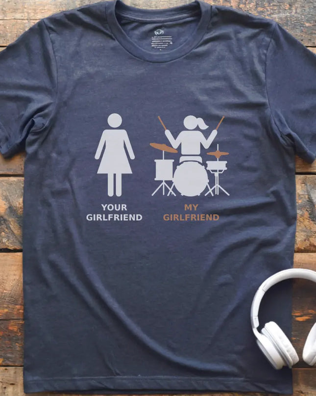 My Girlfriend Drum T-shirt