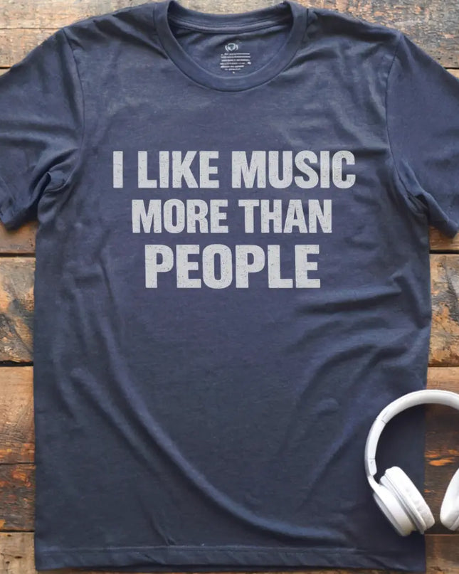 I Like Music More Than T-Shirt