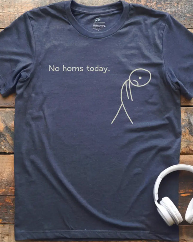No Horns Today T-Shirt