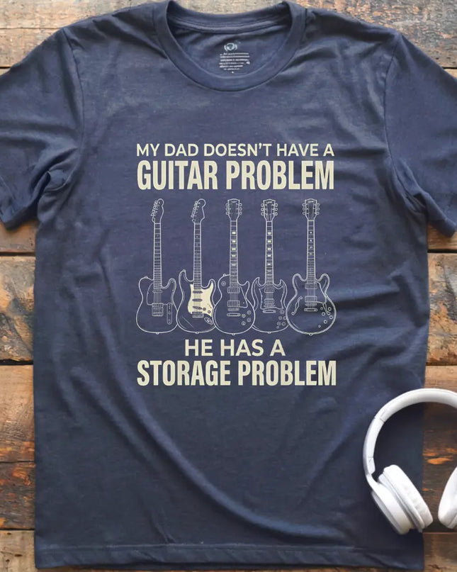 Guitar Problem Dad T-Shirt