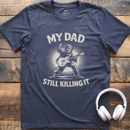 Dad Still Guitar T-Shirt