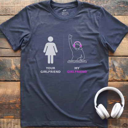 My Girlfriend DJ T-shirt
