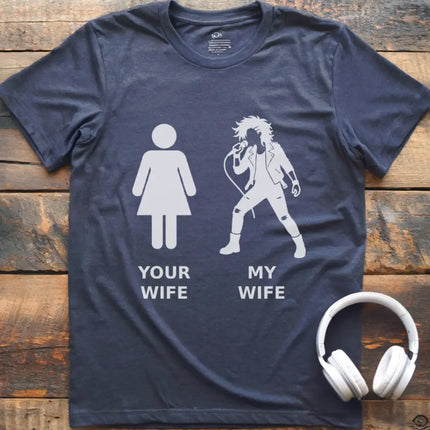 Your Wife Vocal Rock T-Shirt