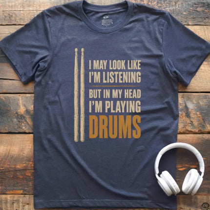 I May Drums T-Shirt