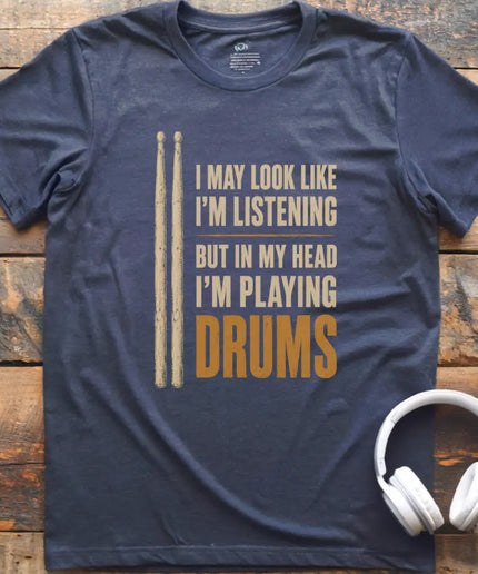 I May Drums T-Shirt