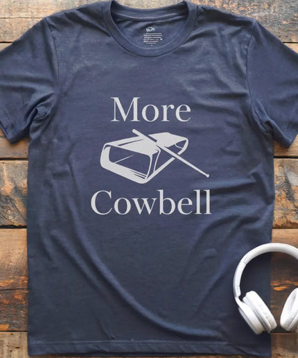 More Cowbell T-Shirt