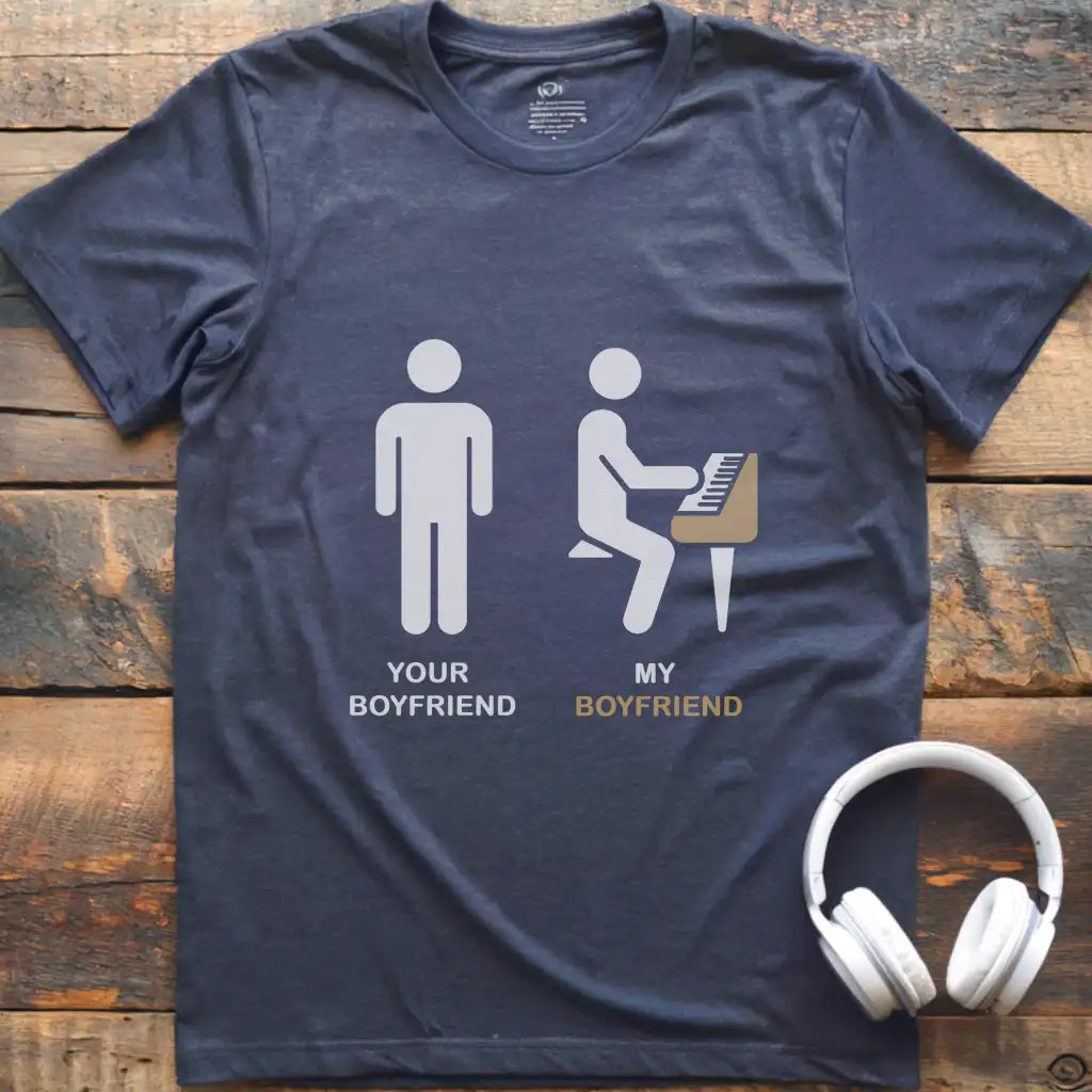 Your Boyfriend Piano T-Shirt