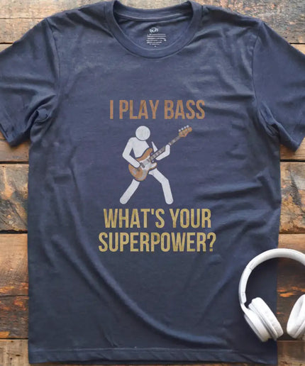 I Play Bass T-Shirt