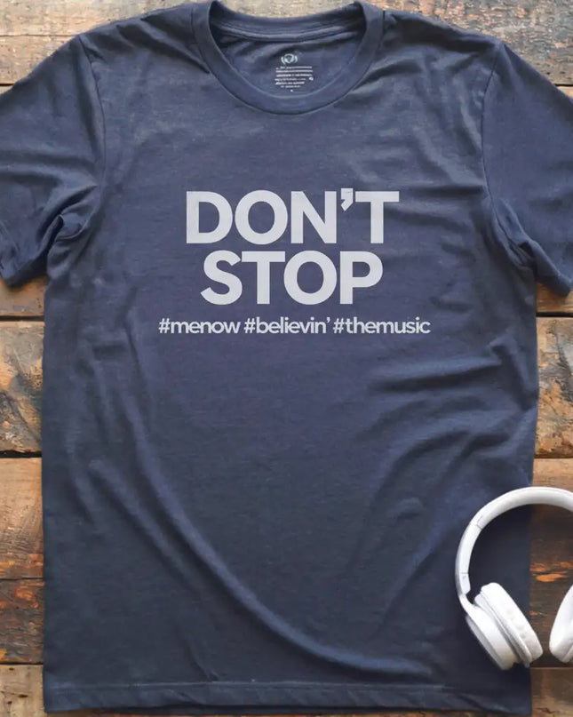 Don't Stop Hashtag T-Shirt