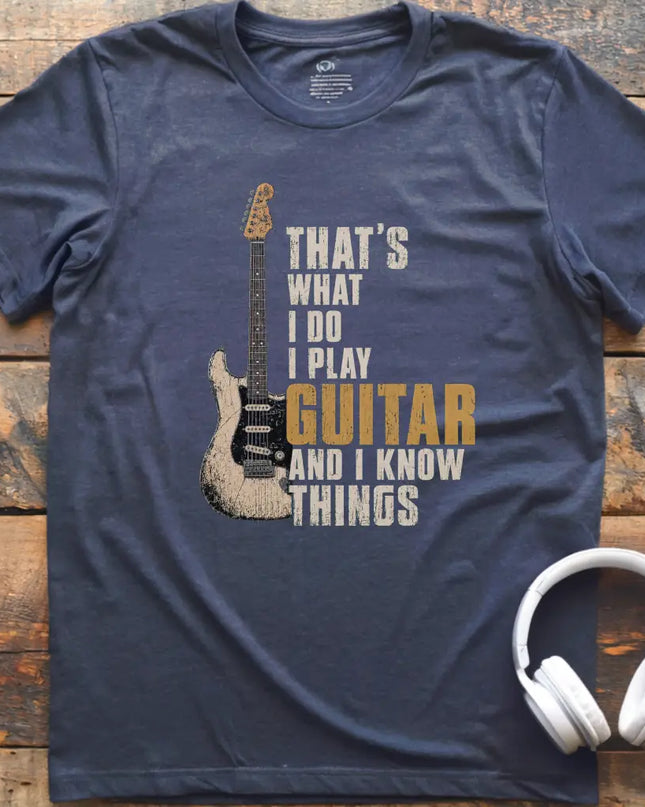 I Know Things Guitar T-Shirt