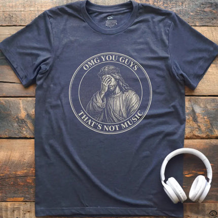 That's Not Music T-Shirt