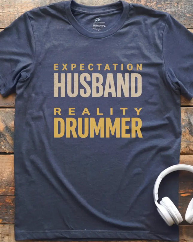 Expect Husband Drummer T-Shirt