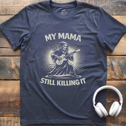 Mama Still Guitar T-Shirt