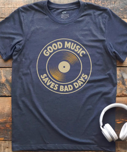 Good Music Bad Days T-Shirt