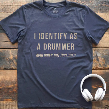 Identify As Drummer T-Shirt