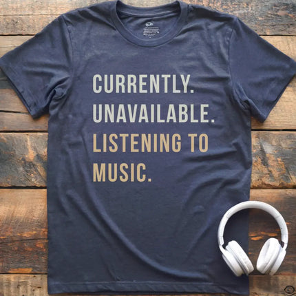 Currently Unavailable T-Shirt