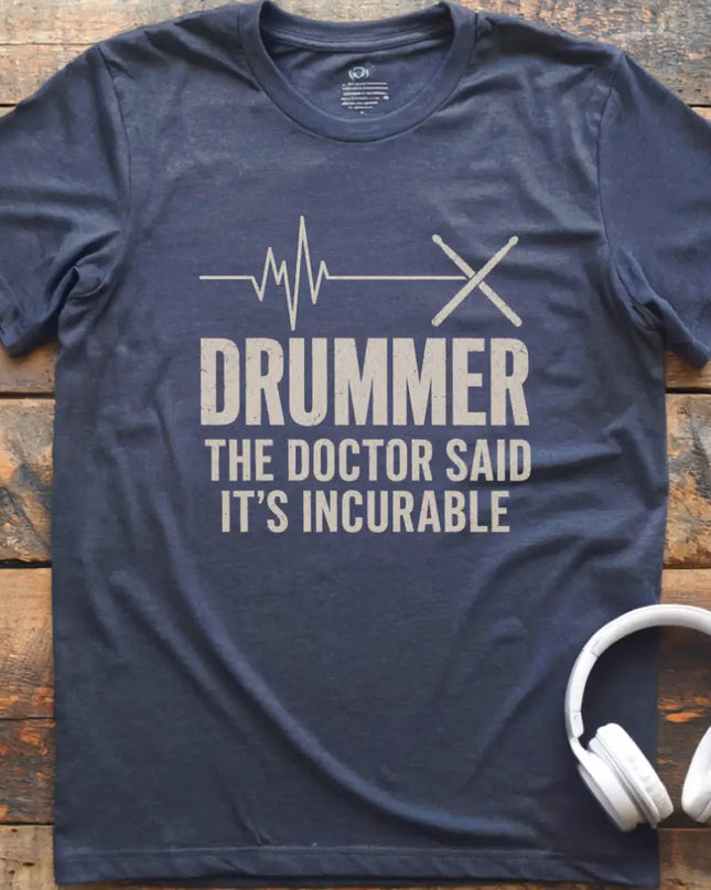 Drummer Incurable T-Shirt