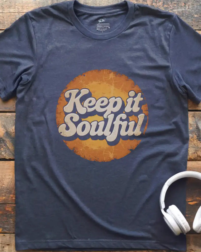 Keep It Soulful T-Shirt