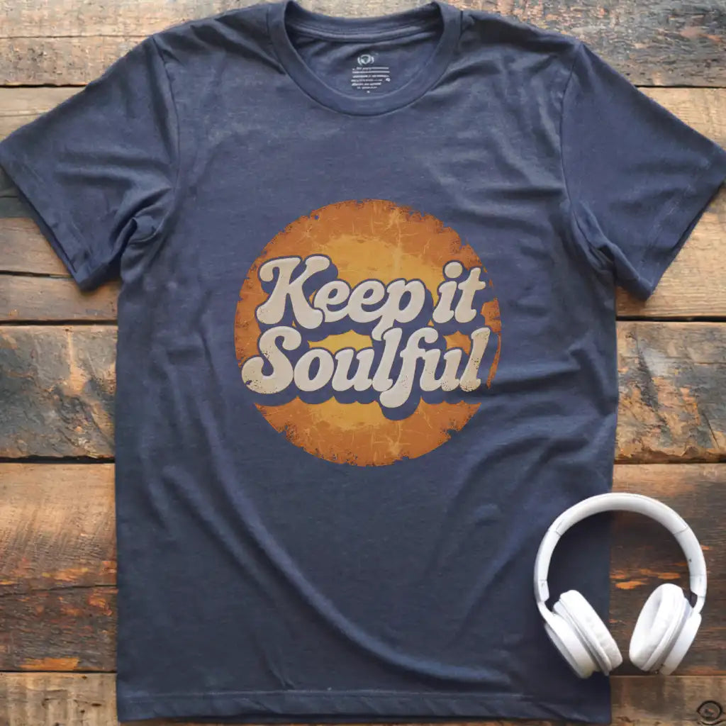 Keep It Soulful T-Shirt