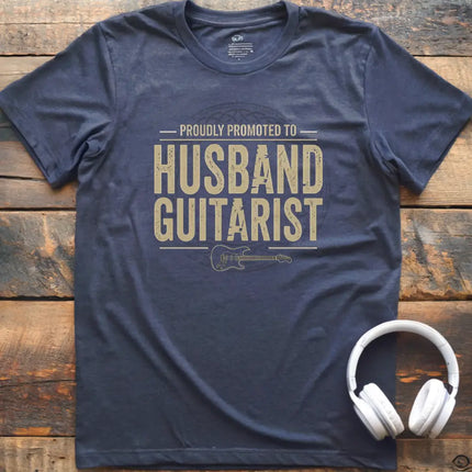 Promoted Husband Guitarist T-Shirt