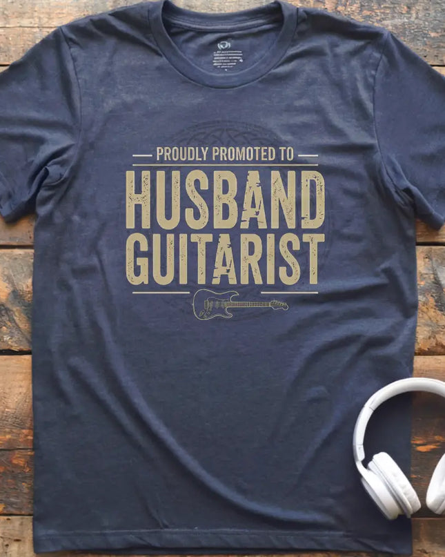 Promoted Husband Guitarist T-Shirt