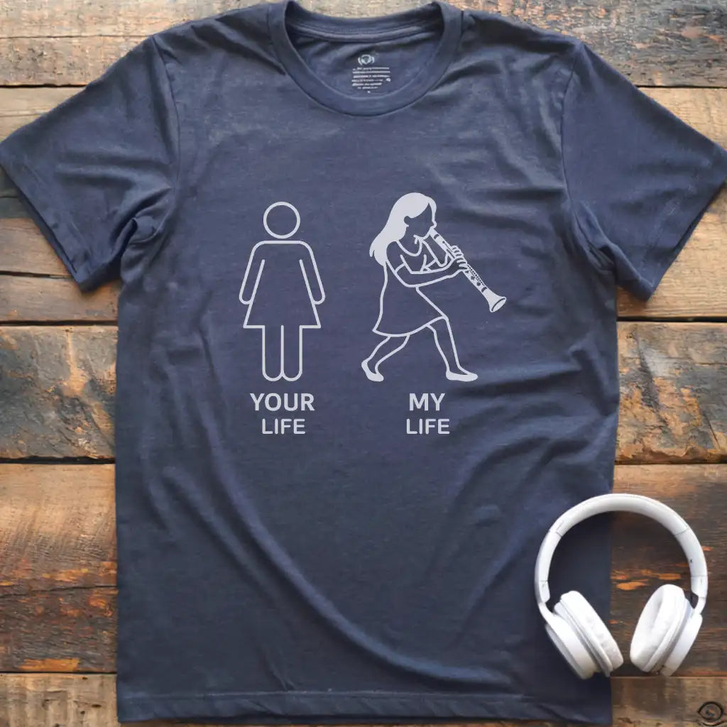 Your Life F Clarinet T-Shirt