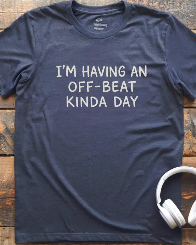Off Beat Day T-Shirt