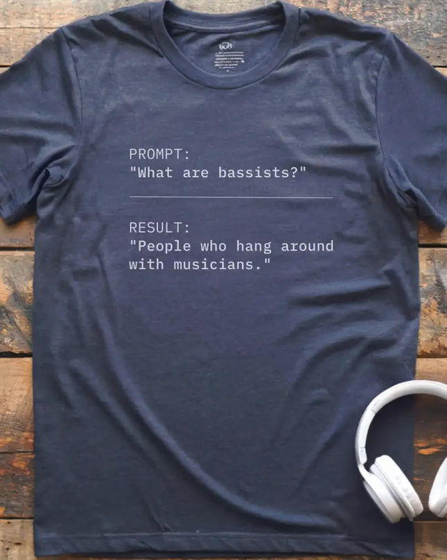 What are Bassists T-Shirt