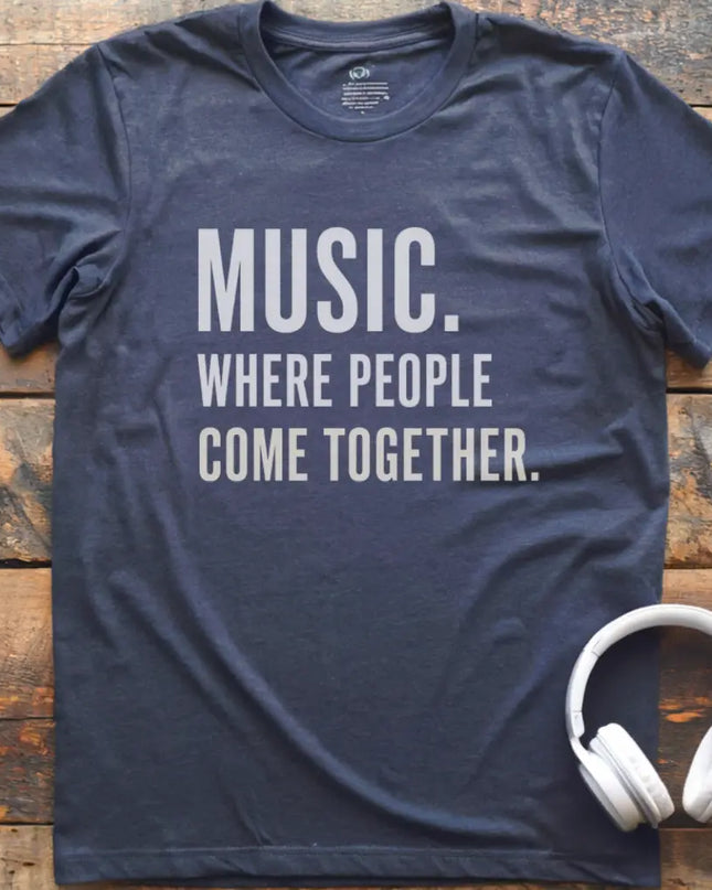 Music Where People T-Shirt