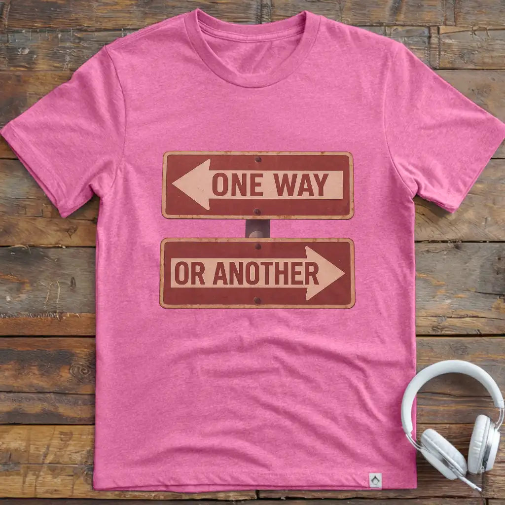 One Way Or T-Shirt