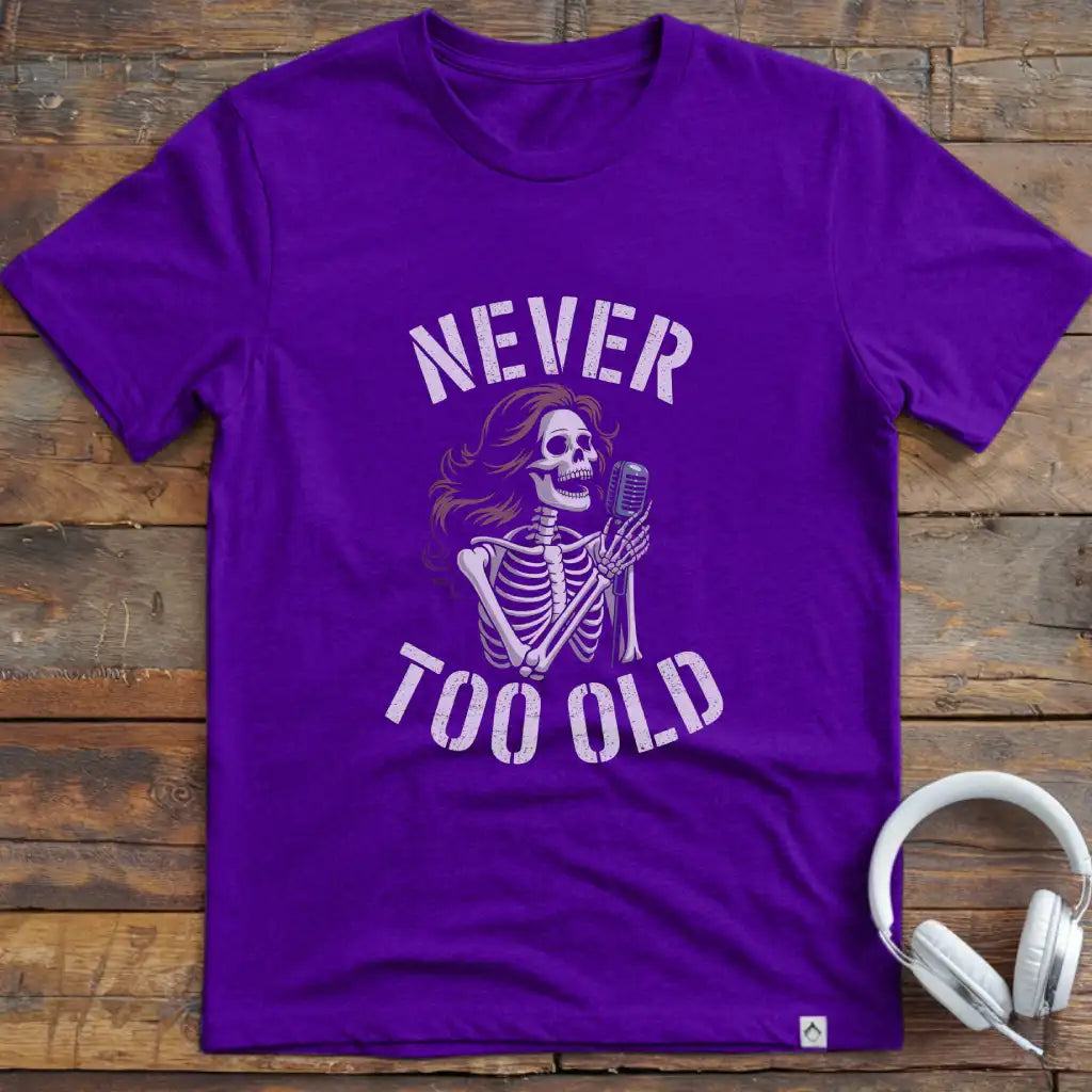 Never Old Singer 1 T-Shirt