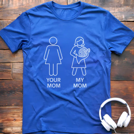 My Mom French Horn T-Shirt