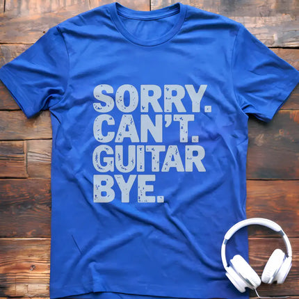 Sorry Can't Guitar Bye T-Shirt