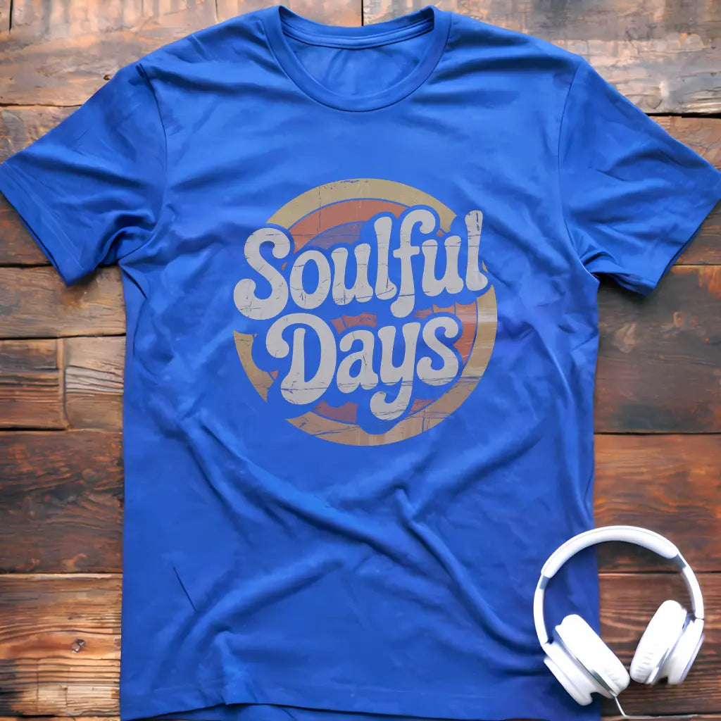 Soulful Days T-Shirt
