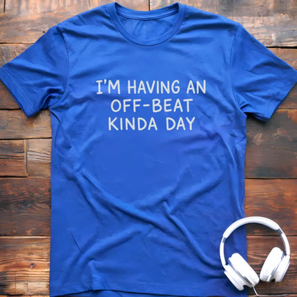 Off Beat Day T-Shirt