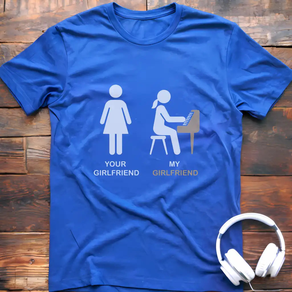 Your Girlfriend Piano T-Shirt