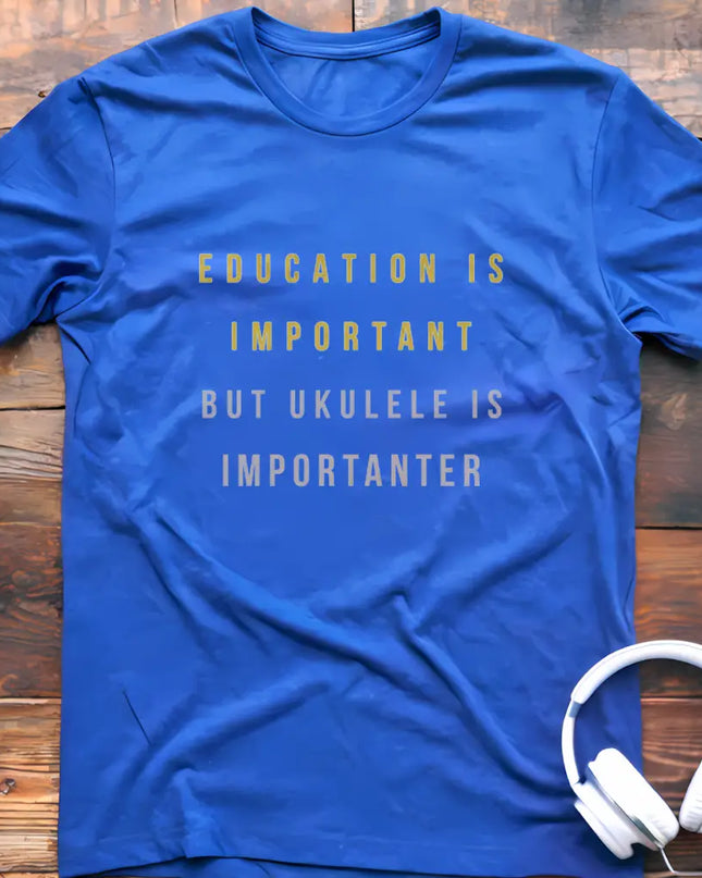 Education is Ukulele T-Shirt